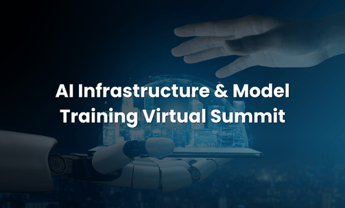 AI Infrastructure & Model Training Virtual Summit