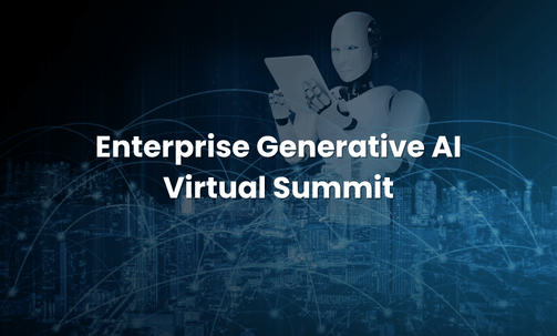 Enterprise Generative AI Virtual Summit