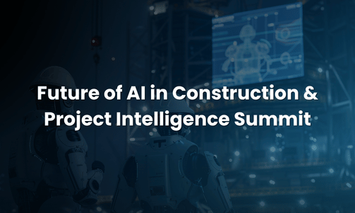 Future of AI in Construction & Project Intelligence Summit
