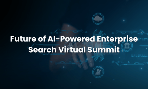 Future of AI-Powered Enterprise Search Virtual Summit
