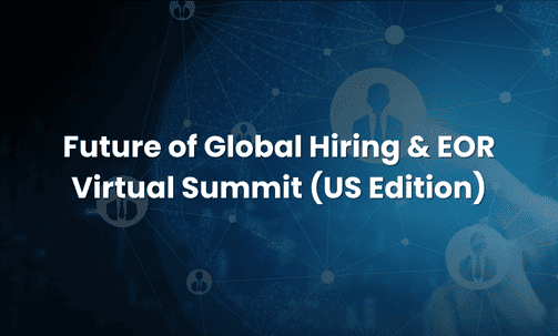 Future of Global Hiring & EOR Virtual Summit (US Edition)