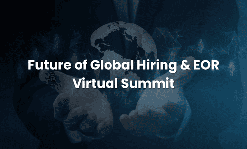 Future of Global Hiring & EOR Virtual Summit
