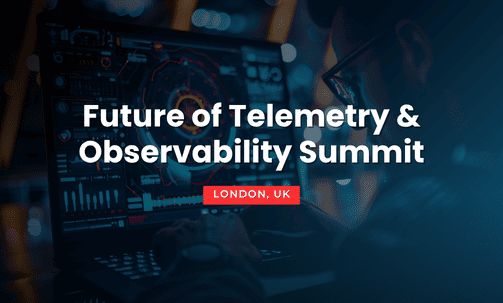 Future of Telemetry & Observability Summit
